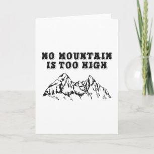 No mountain is too high card