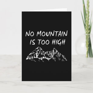 No mountain is too high card