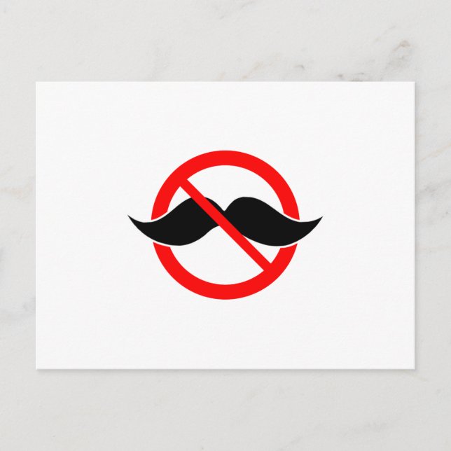 NO MOUSTACHE - ANTI-MUSTACHE -SHAVE THAT THING OFF POSTCARD (Front)
