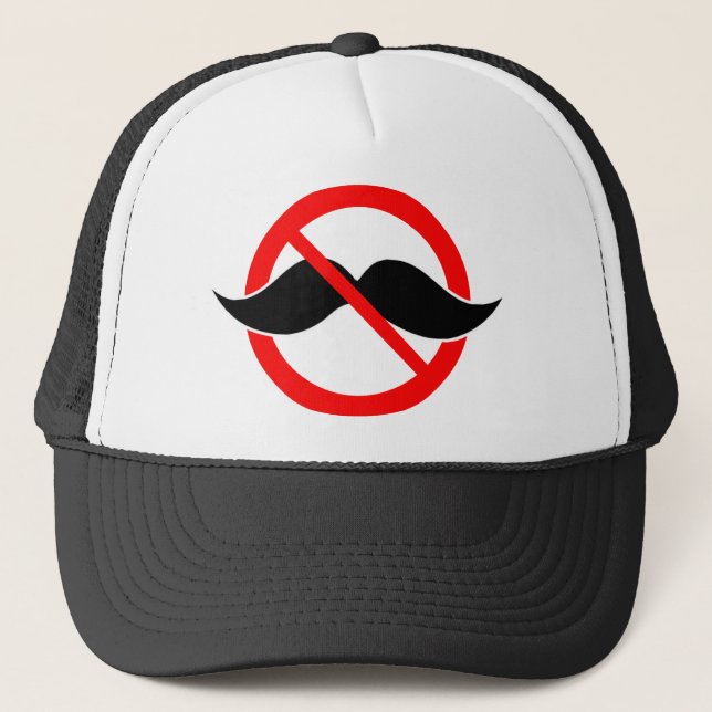 NO MOUSTACHE - ANTI-MUSTACHE -SHAVE THAT THING OFF TRUCKER HAT (Front)