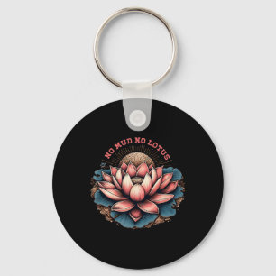 No Mud And No Lotus Zen Buddhism Buddhist Buddha Y Key Ring