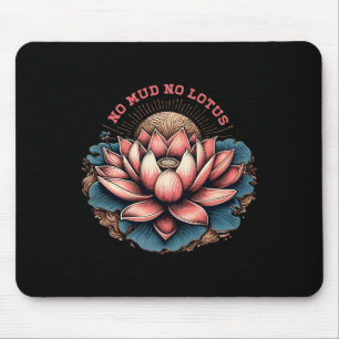 No Mud And No Lotus Zen Buddhism Buddhist Buddha Y Mouse Pad