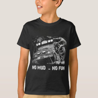 No Mud - No Fun T-Shirt