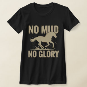 No Mud No Glory Horse Rider Shirt