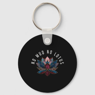 No Mud No Lotus Flower Zen Buddhism Buddhist Buddh Key Ring
