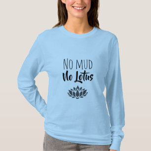 ‘No Mud, No Lotus Top’ T-Shirt