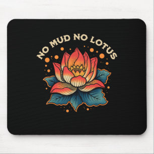 No Mud No Lotus Vintage Zen Buddhist Quote Mouse Pad