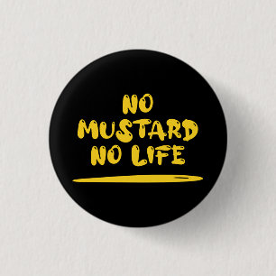 No Mustard No Life 3 Cm Round Badge