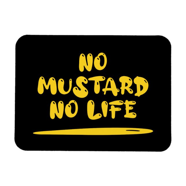No Mustard No Life Magnet (Horizontal)