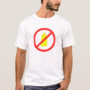 No Mustard. T-Shirt