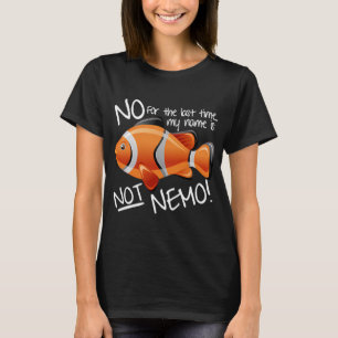 NO - My Name is NOT...(White Text) T-Shirt