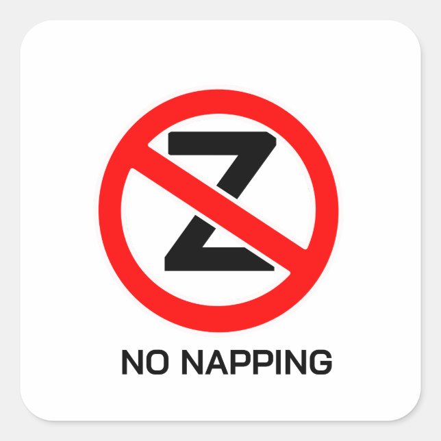 No Napping Sign  Square Sticker (Front)