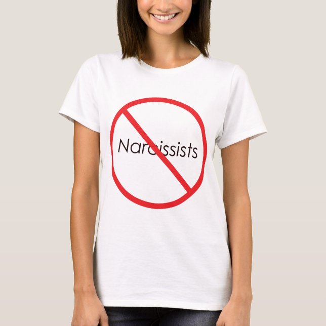 No Narcissists! T-Shirt (Front)