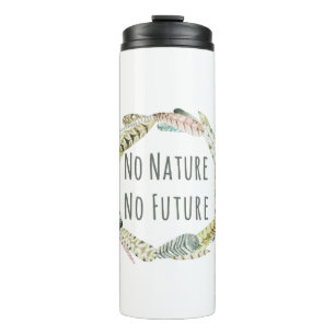 No Nature, no futur Thermal Tumbler
