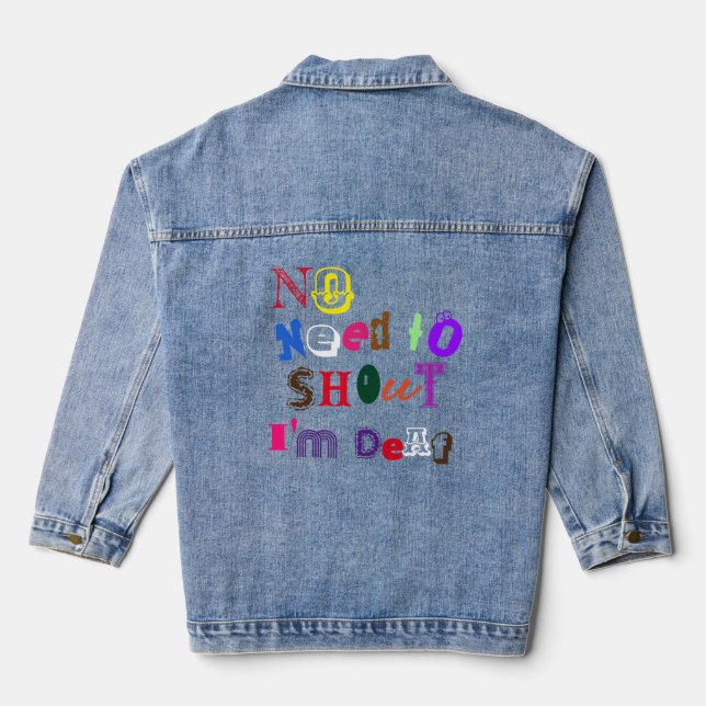 No need to shout i'm deaf denim jacket (Back)