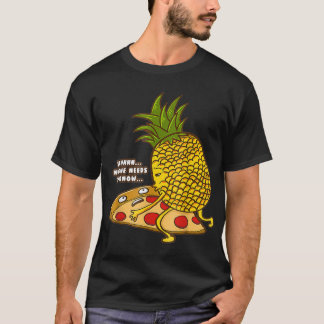 No Needs To Know Pineapple Hawaiian Pizza Fast Fo T-Shirt