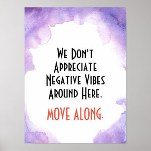 No Negative Vibes Around Here Poster
