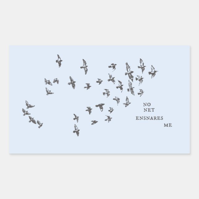 "No net ensnares me" + birds (black on pale blue) Rectangular Sticker (Front)