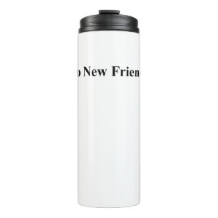 no new friends thermal tumbler