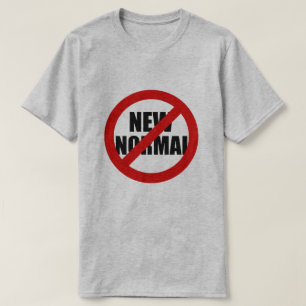 No New Normal T-Shirt