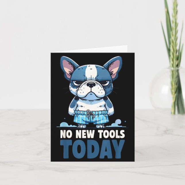 No New Tools Today Funny  Card (Front)