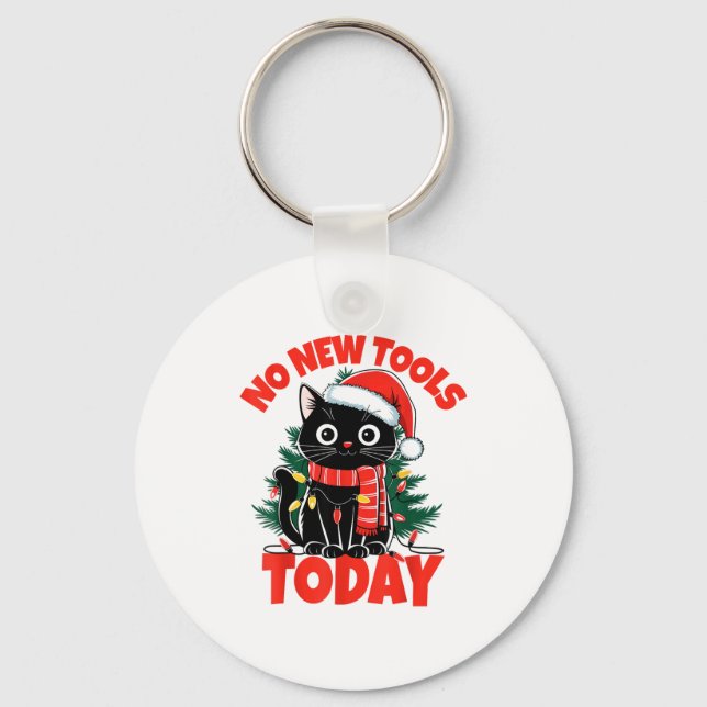 No New Tools Today Funny  Key Ring (Front)