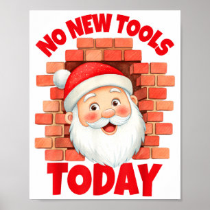 No New Tools Today Funny Poster