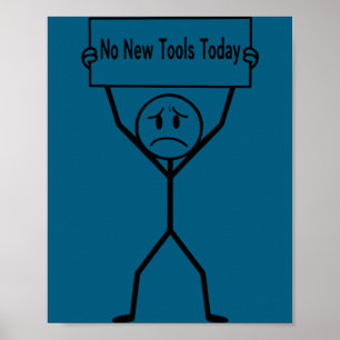 No New Tools Today Funny Saying Poster
