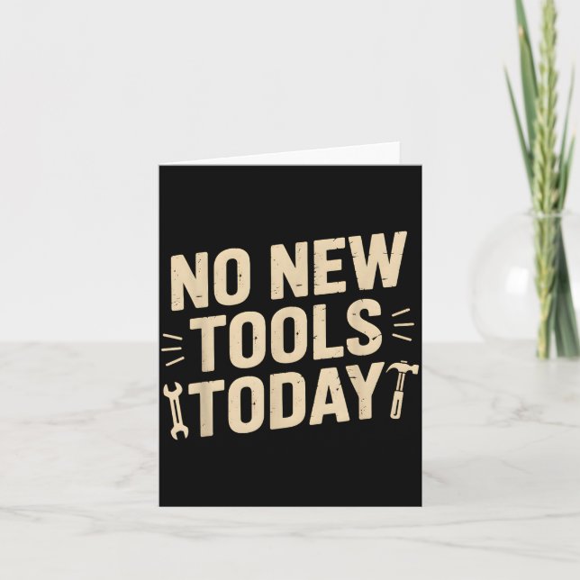 No New Tools Today Retro Meme Tools Lover  Card (Front)