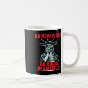 No New Wars No Kings In America Anti War Activist Coffee Mug