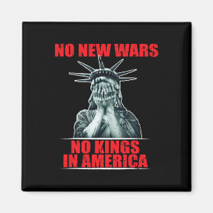 No New Wars No Kings In America Anti War Activist Magnet