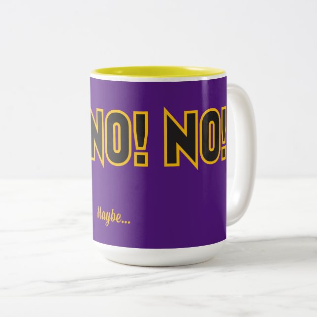 No No No Maybe Purple BG Lg Gfx Two-Tone Coffee Mug (Front Right)