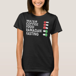 No Not Even Water Ramadan Celebration Fasting Musl T-Shirt