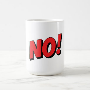 NO! Not Gonna Happen! Coffee Mug