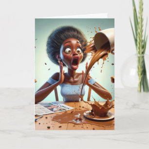 No, Not the Coffee   Funny Housewife Card