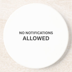 No Notifications Allowed Minimalist Technical Coaster