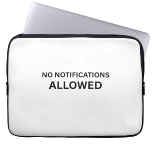 No Notifications Allowed Minimalist Technical Laptop Sleeve