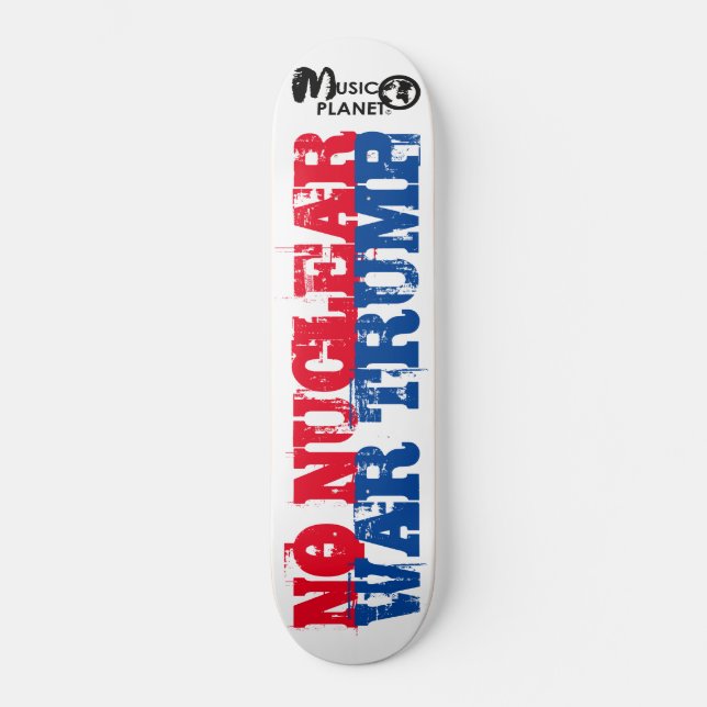 NO NUCLEAR WAR TRUMP Skateboard (Front)