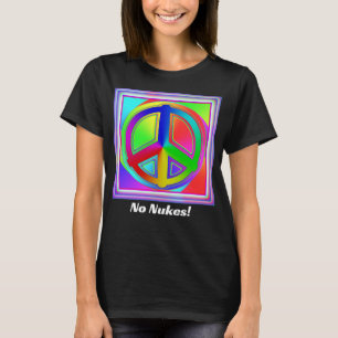 No Nukes! (Change the Words) Peace Sign T-Shirt