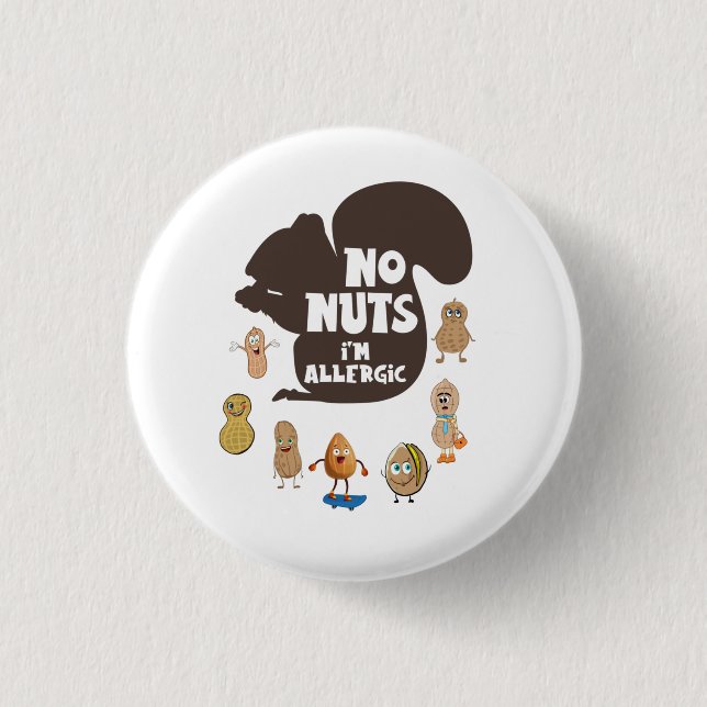 No Nuts I'm Allergic Peanut Allergy Awareness 3 Cm Round Badge (Front)