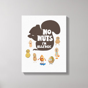 No Nuts I'm Allergic Peanut Allergy Awareness Canvas Print