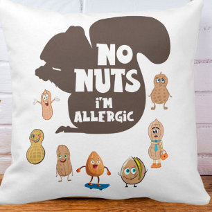 No Nuts I'm Allergic Peanut Allergy Awareness Cushion