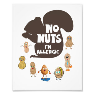 No Nuts I'm Allergic Peanut Allergy Awareness Photo Print