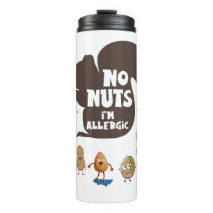 No Nuts I'm Allergic Peanut Allergy Awareness Thermal Tumbler