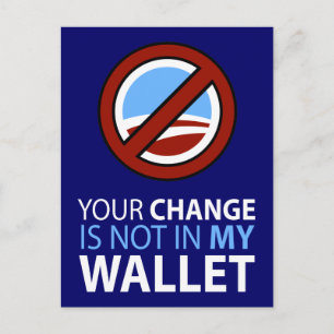 No Obama: Your Change Is Not In My Wallet Postcard