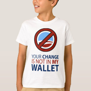 No Obama: Your Change Is Not In My Wallet T-Shirt