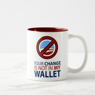 No Obama: Your Change Is Not In My Wallet Two-Tone Coffee Mug