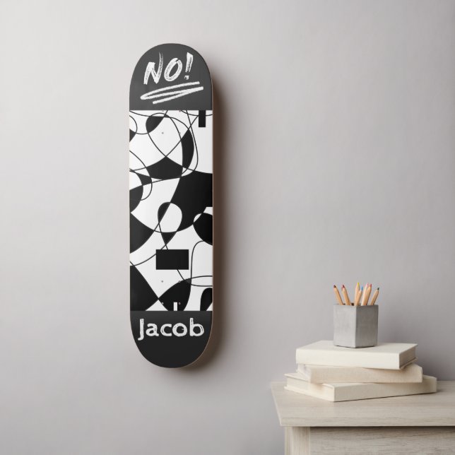 "NO!" on abstract black & white with your name Skateboard (Wall Art)