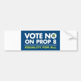 No On Prop 8- bumper sticker