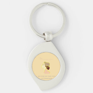 No One Be Can You  Key Ring
